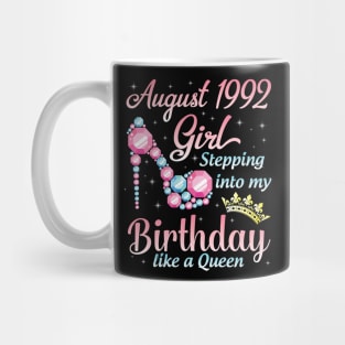 August 1992 Girl Stepping Into My Birthday 28 Years Like A Queen Happy Birthday To Me You Mug